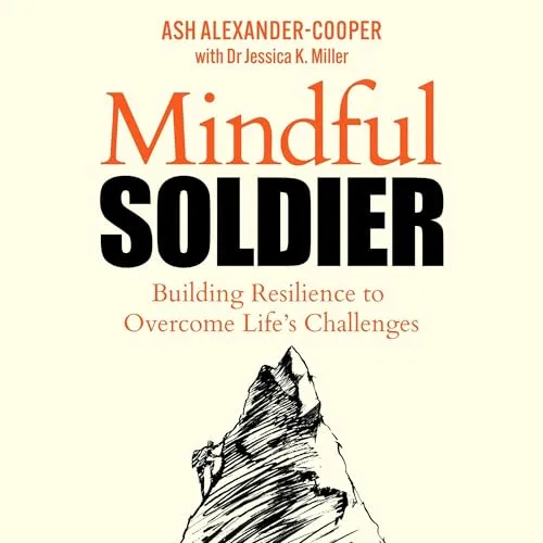 Mindful Soldier By Ash Alexander-Cooper